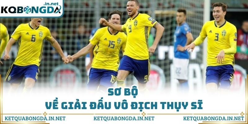 Sơ bộ về giải đấu vô địch Thụy Sĩ